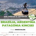 Brazília, Argentína, Patagónia kincsei