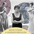 Intim titkok a századfordulón